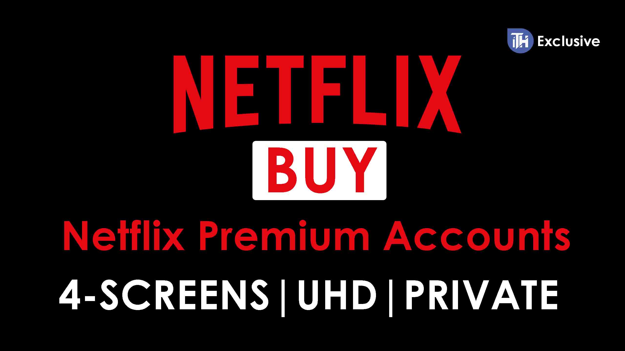Buy Netflix Premium Accounts
